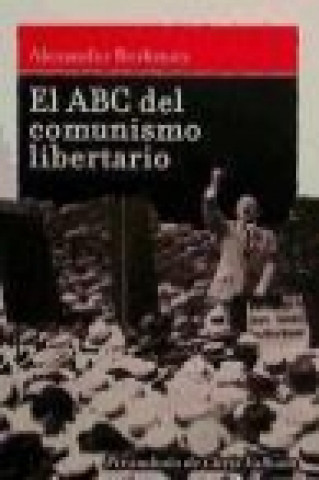 Buch El abc del comunismo libertario Alexander Berkman