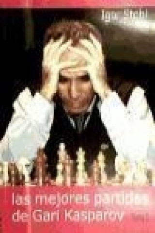 Kniha Las mejores partidas de Gari Kasparov Igor Stohl