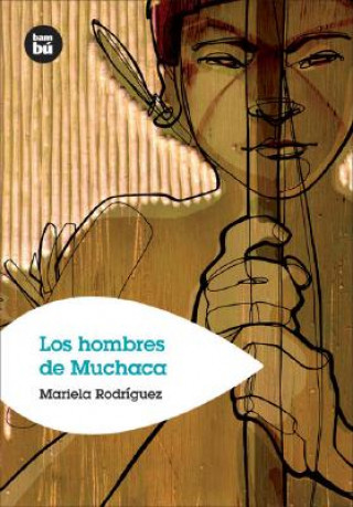 Kniha Los hombres de Muchaca : las divertidas aventuras de Christian Thomas en un país del Sur Mariela Rodríguez Arvelo