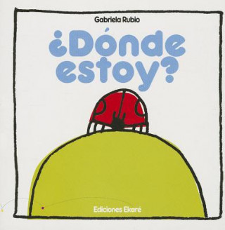 Kniha Donde Estoy? = Where Am I? Gabriela Rubio