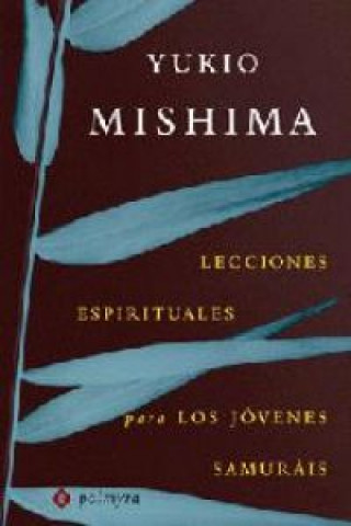 Könyv Lecciones espirituales para los jóvenes samuráis Yukio Mishima