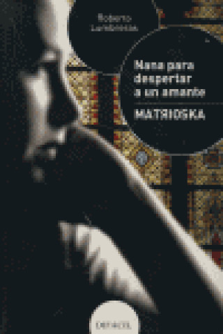 Kniha Nana para despertar a un amante ; Matrioska Roberto Lumbreras Blanco