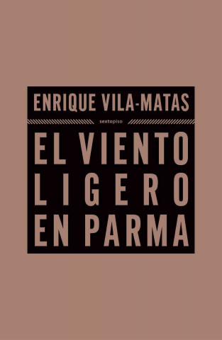 Book El viento ligero en Parma Enrique Vila-Matas