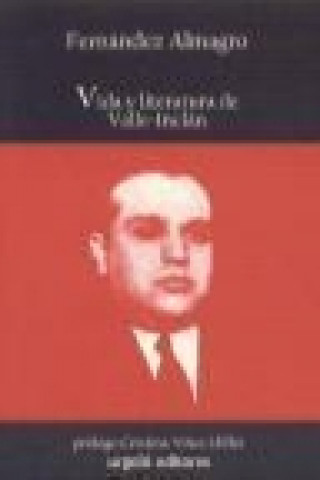 Carte Vida y literatura de Ramón del Valle-Inclán Melchor Fernández Almagro