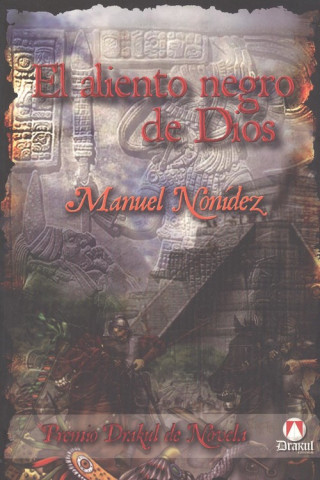 Kniha El aliento negro de Dios Manuel Nonídez García