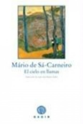 Книга El cielo en llamas Mário de Sá-Carneiro