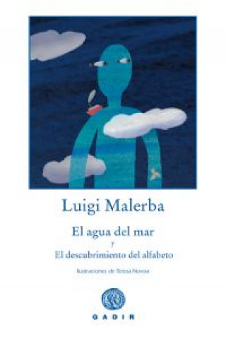 Carte El agua del mar y el descubrimiento del alfabeto Luigi Malerba