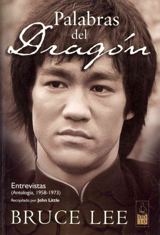 Kniha Palabras del dragón : entrevistas : antología, 1958-1973 Bruce Lee