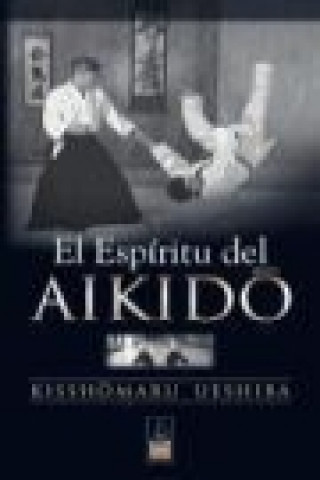 Könyv El espíritu del Aikido Kisshomaru Ueshiba