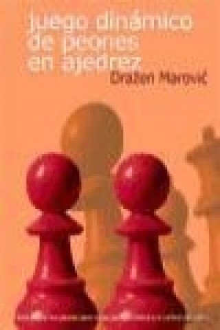 Kniha Juego dinámico de peones en ajedrez Drazen Marovic