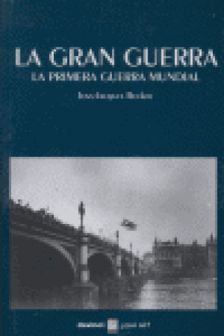 Książka La Gran Guerra : la Primera Guerra Mundial Jean-Jacques Becker