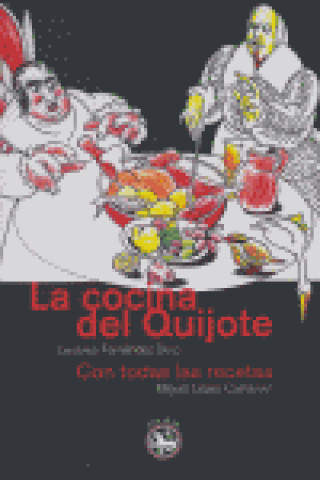 Kniha La cocina del Quijote : con todas las recetas Cesáreo Fernández Duro