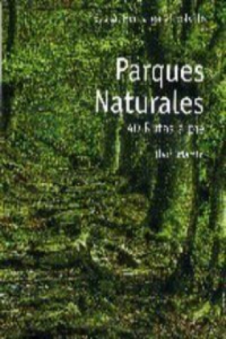 Könyv Parques naturales : 40 rutas a pie Ibon Martín Álvarez