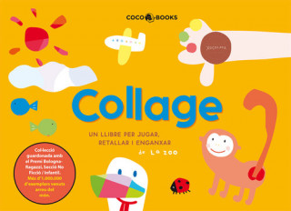 Kniha Collage, un llibre per a jugar, retallar i enganxar LA ZOO