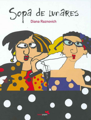 Könyv Sopa de lunares Diana Raznovich