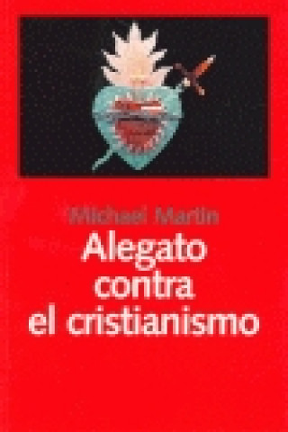 Книга Alegato contra el cristianismo Michael Martin