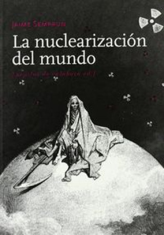 Carte La nuclearización del mundo Jaime Semprun