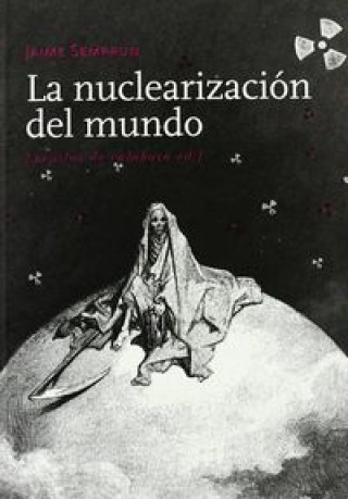 Knjiga La nuclearización del mundo Jaime Semprun