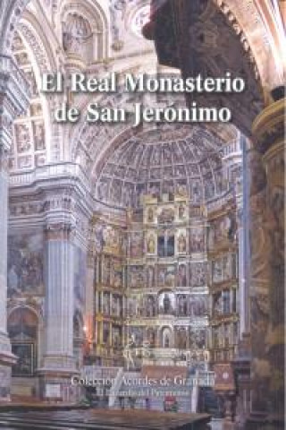 Könyv El Real Monasterio de San Jerónimo Alfredo José Curiel Sanz