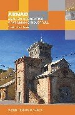 Könyv Arnao : análisis geográfico y patrimonio industrial 