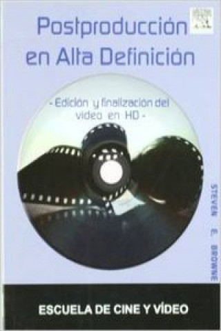 Kniha Postproducción en alta definición : edición y finalización del vídeo en HD Steve E. Browne