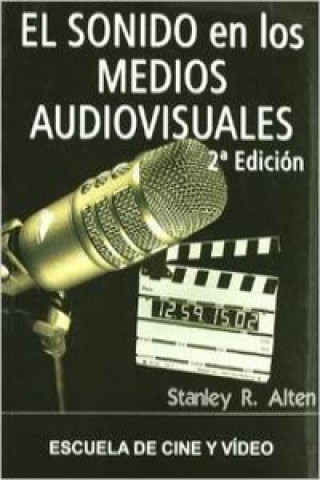 Carte El sonido en los medios audiovisuales Stanley R. Alten