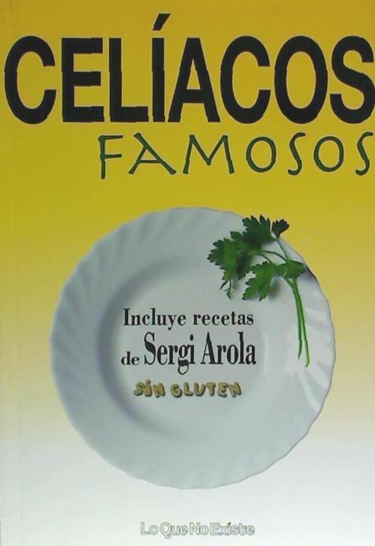 Könyv Celíacos famosos : incluye recetas de Sergi Arola sin gluten Aline Condesa de Romanones