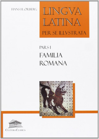 Kniha Lingua latina per se illustrata: familia romana Hans H. Orberg