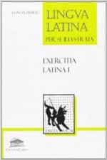 Carte Lingua latina per se illustrata : exercitia latina I Hans H. Orberg