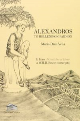 Книга Alexandros : to Hellenikon Paidion Mario Díaz Ávila
