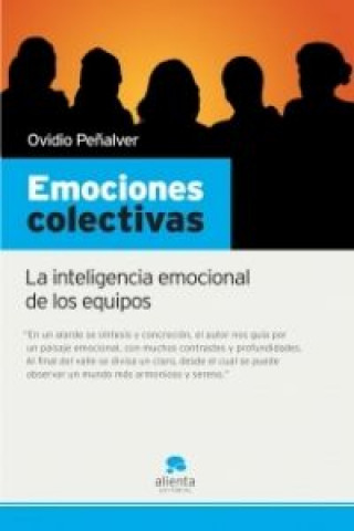 Carte Emociones colectivas : la inteligencia emocional de los equipos PEÑALVER OVIDIO