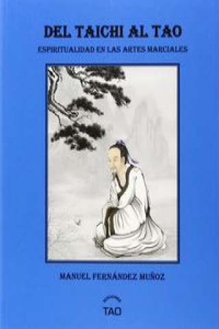 Könyv Del Tai Chi al Tao MANUEL FERNANDEZ NUÑOZ