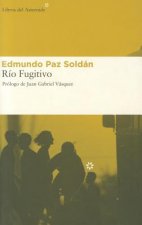 Carte Rio Fugitivo = The Fugitive River Juan Gabriel Vasquez