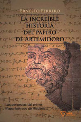 Kniha La increible historia del papiro Artemidoro 