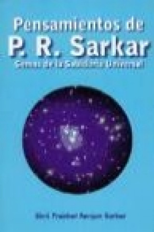 Kniha Pensamientos de Prabhat Ranjan Sarkar : gemas de la sabiduría universal Shrii Shrii Anandamurti