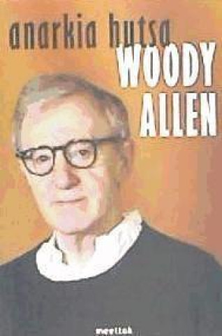 Kniha Kaos hutsa Woody Allen