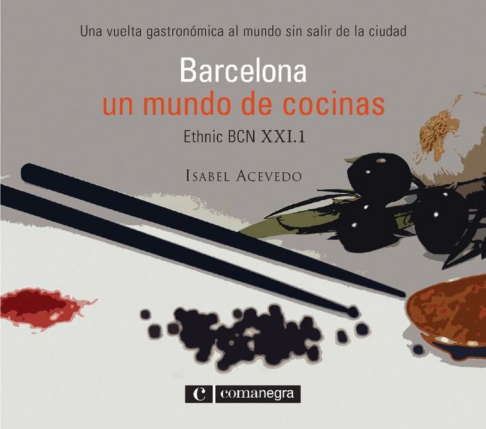 Könyv Barcelona, un mundo de cocinas : ethnic BCN XXI.1 Isabel Acevedo Carrero