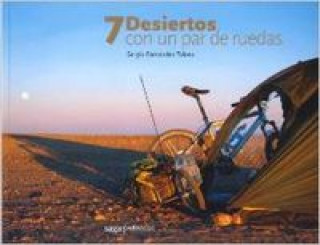 Carte 7 desiertos : con un par de ruedas Sergio Fernández Tolosa