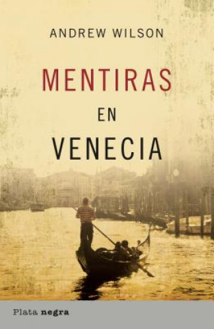 Kniha Mentiras en Venecia = The Lying Tongue Andrew Wilson