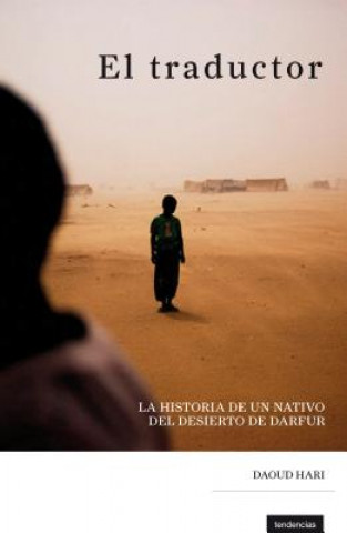 Kniha El Traductor: La Historia de Un Nativo del Desierto de Darfur Daoud Hari