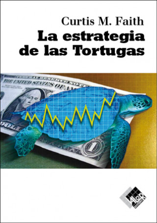 Kniha La estrategia de las tortugas Curtis M. Faith