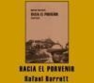 Könyv Hacia el porvenir Rafael Barrett