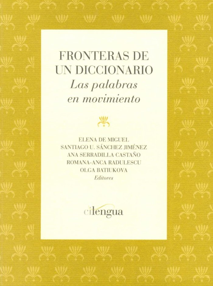 Carte Fronteras de un diccionario : las palabras en movimiento Elena de . . . [et al. ] Miguel Aparicio