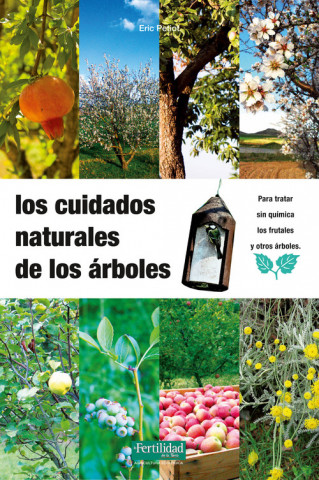Книга Los cuidados naturales de los árboles ERIC PETIOT