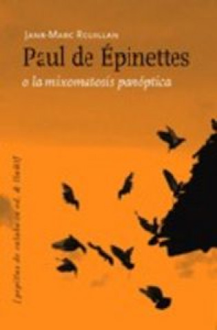 Book Paul de Épinettes o La mixomatosis panóptica Jann-Marc Rovillan