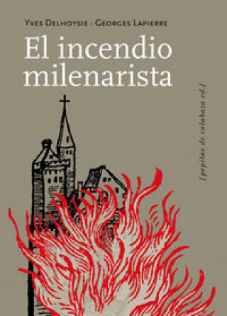 Kniha El incendio milenarista Yves Delhoysie