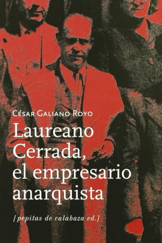 Knjiga Laureano Cerrada, el empresario anarquista César Galiano Royo