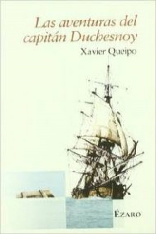 Kniha Las aventuras del capitán Duchesnoy Xavier Queipo