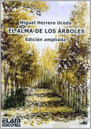 Knjiga El alma de los árboles Miguel Herrero Uceda