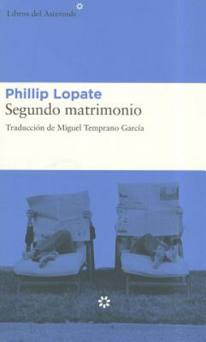 Libro Segundo Matrimonio Phillip Lopate